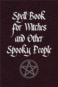 Spell book For Witches and Other Spooky People