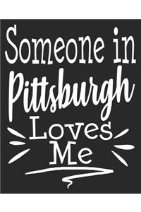 Someone In Pittsburgh Loves Me