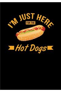 I'm Just Here For The Hot Dogs