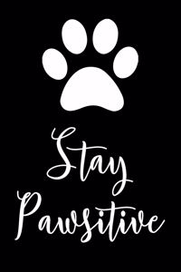 Stay pawsitive