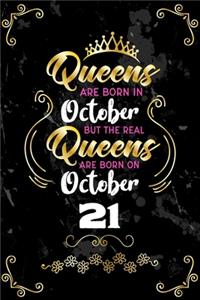 Queens Are Born In October But The Real Queens Are Born On October 21