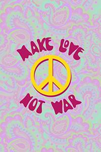 Make Love Not War