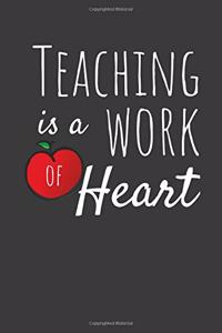 Teaching Is A Work Of Heart