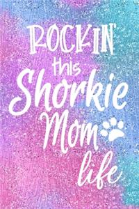Rockin This Shorkie Mom Life