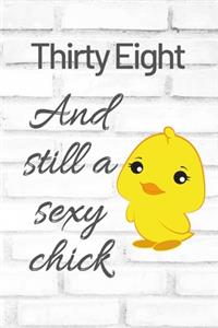Thirty Eight And Still A Sexy Chick