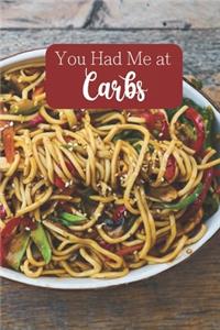 You Had Me at Carbs