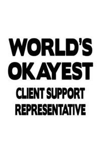 World's Okayest Client Support Representative