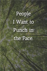 People I Want to Punch in the Face. Notebook