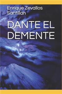 Dante El Demente