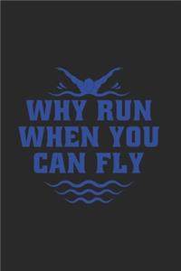 Why Run When You Can Fly