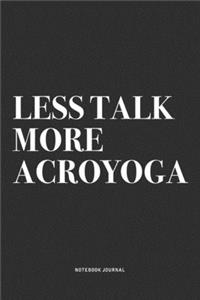 Less Talk More Acroyoga