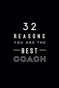 32 Reasons You Are The Best Coach