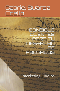 Consigue Clientes Para Tu Despacho de Abogados