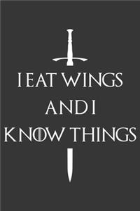 I Eat Wings And I Know Things Notebook