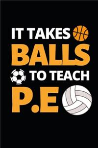 It Takes Balls To Teach P.E