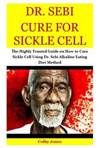 Dr. Sebi Cure for Sickle Cell