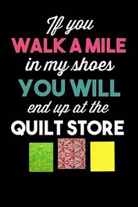 You Will End up at The Quilt Store