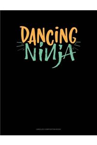 Dancing Ninja