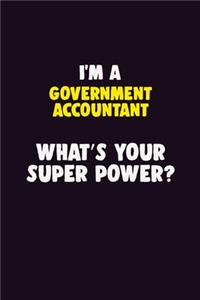 I Am A Government Accountant, What's Your Super Power?
