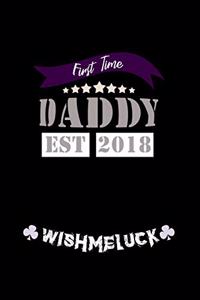 First Time Dad Est. 2018 #wishmeluck