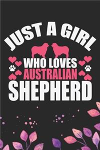 Just A Girl Who Loves Australian Shepherd
