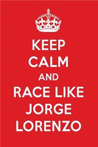 Keep Calm and Race Like Jorge Lorenzo