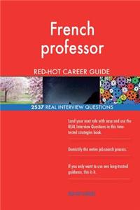 French professor RED-HOT Career Guide; 2537 REAL Interview Questions