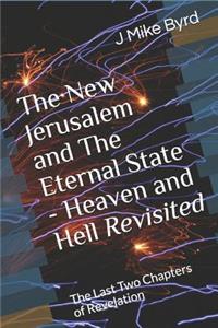 New Jerusalem and the Eternal State - Heaven and Hell Revisited