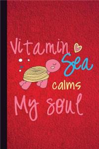 Vitamin Sea Calms My Soul: Sea Turtle Lined Pages for Journaling, Studying, Writing, Daily Reflection Prayer Workbook