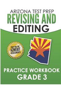 ARIZONA TEST PREP Revising and Editing Practice Workbook Grade 3