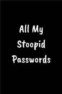My Stoopid Passwords