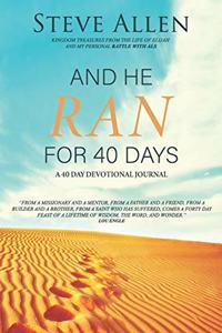 And He Ran for 40 Days
