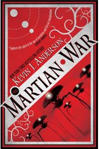 The Martian War: A Thrilling Eyewitness Account of the Recent Alien Invasion
