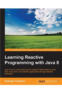 Learning Reactive Programming With Java 8