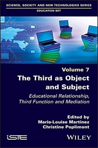 The Third as Object and Subject: Educational Relat ionship, Third Function and Mediation