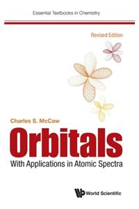 Orbitals: With Applications in Atomic Spectra (Revised Edition)