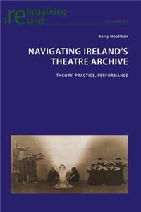 Navigating Ireland's Theatre Archive