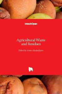 Agricultural Waste and Residues