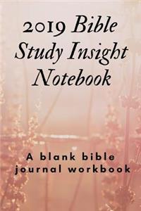 2019 Bible Study Insight Notebook