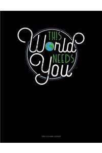 This World Needs You