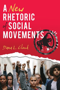 A New Rhetoric of Social Movements