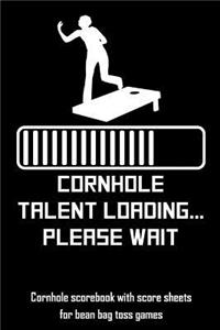 Cornhole Talent Loading... Please Wait