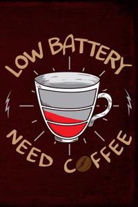 Low Battery Need Coffee