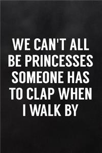 We Can't All Be Princesses