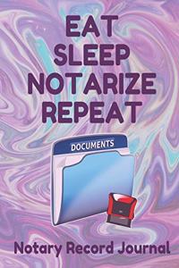 Eat Sleep Notarize Repeat