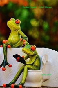 Feeling Froggish - Toilet Therapy