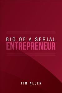 Bio of a Serial Entrepreneur