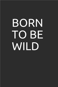 Born to Be Wild
