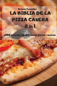 LA BIBLIA DE LA PIZZA CASERA 2 in 1