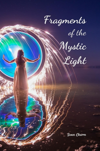 Fragments of the Mystic Light